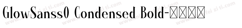 GlowSanss0 Condensed Bold字体转换